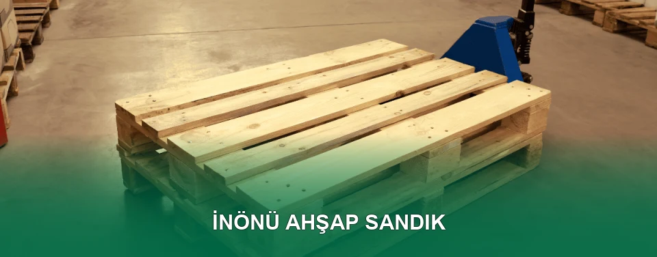 İnönü Ahşap Sandık İmalatı