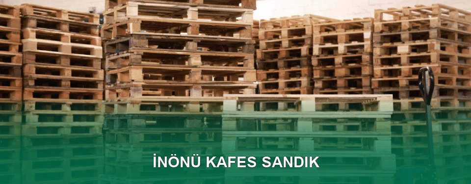 İnönü Kafes Sandık İmalatı
